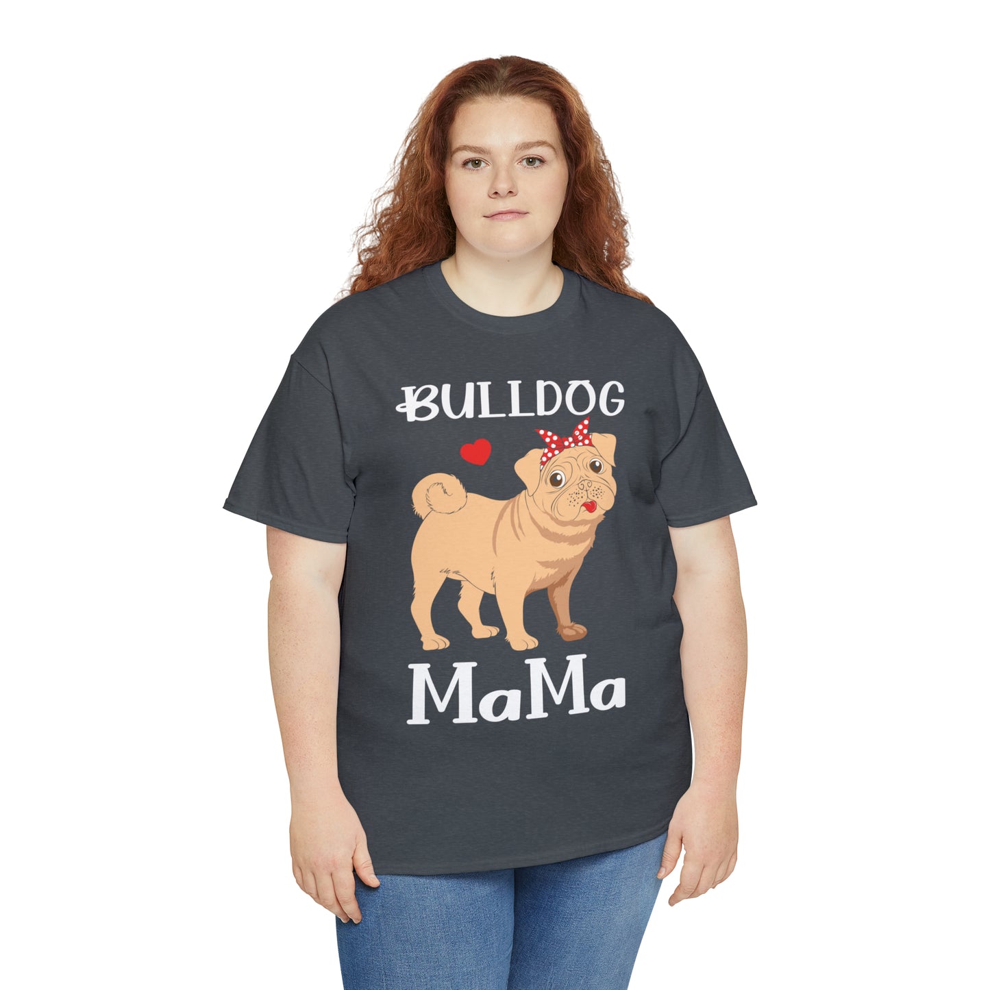 Bull Dog Mama Unisex Heavy Cotton Tee