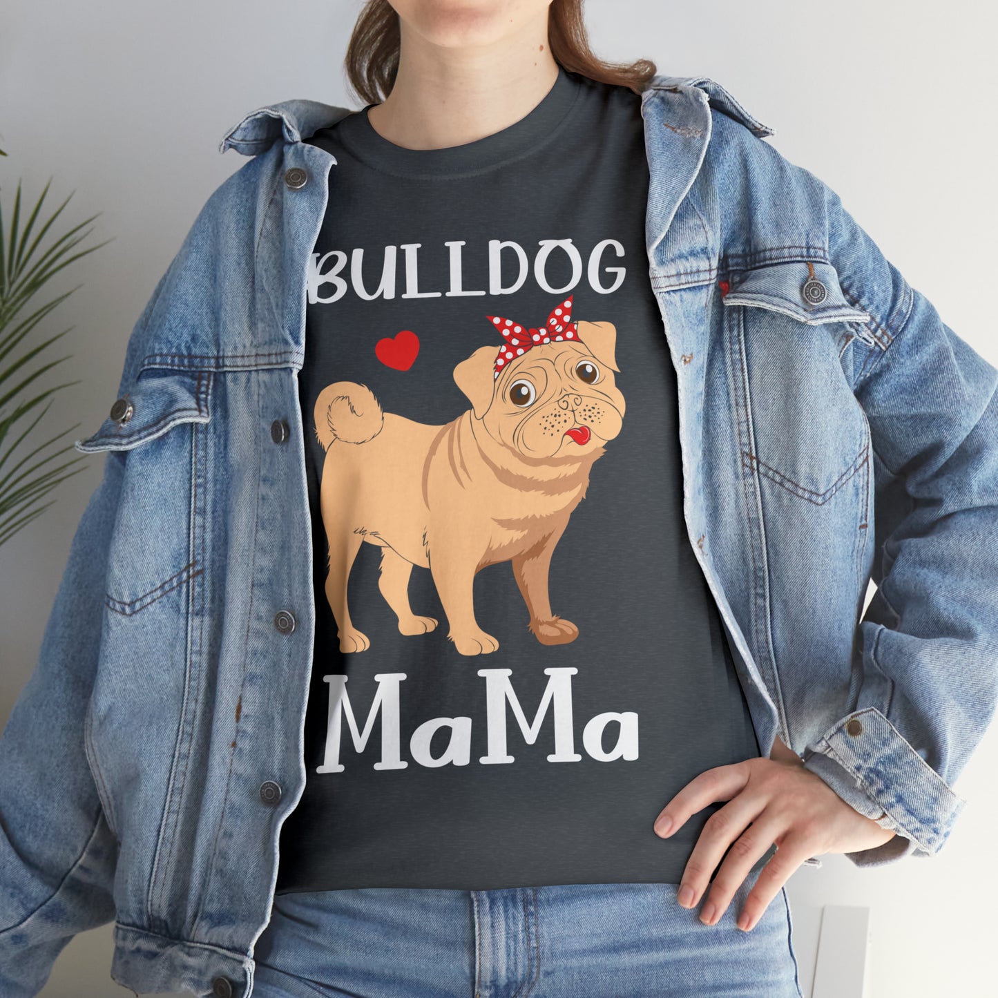 Bull Dog Mama Unisex Heavy Cotton Tee