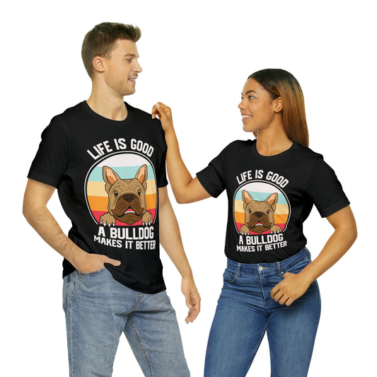 Bulldog Makes It Better Unisex Jersey Short Sleeve Tee