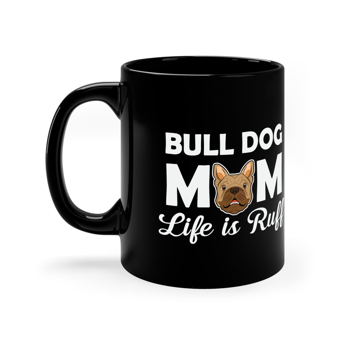 Bulldog Mama 11oz Black Mug