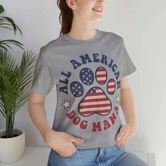 All American Dog Mama Unisex Jersey Short Sleeve Tee